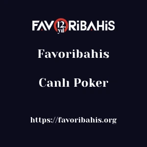 Favoribahis Canlı Poker