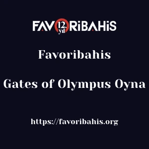 Favoribahis Gates of Olympus Oyna