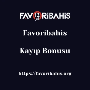 Favoribahis Kayıp Bonusu