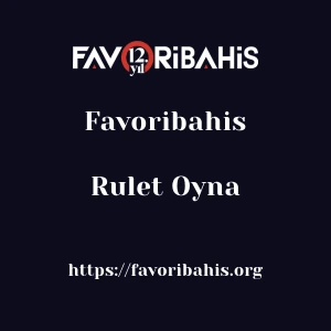 Favoribahis Rulet Oyna