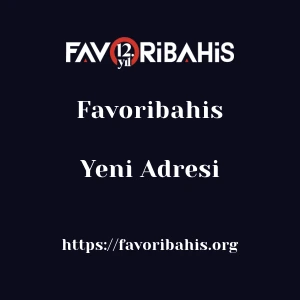 Favoribahis Yeni Adresi