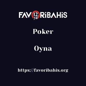 Favoribahis Poker Oyna